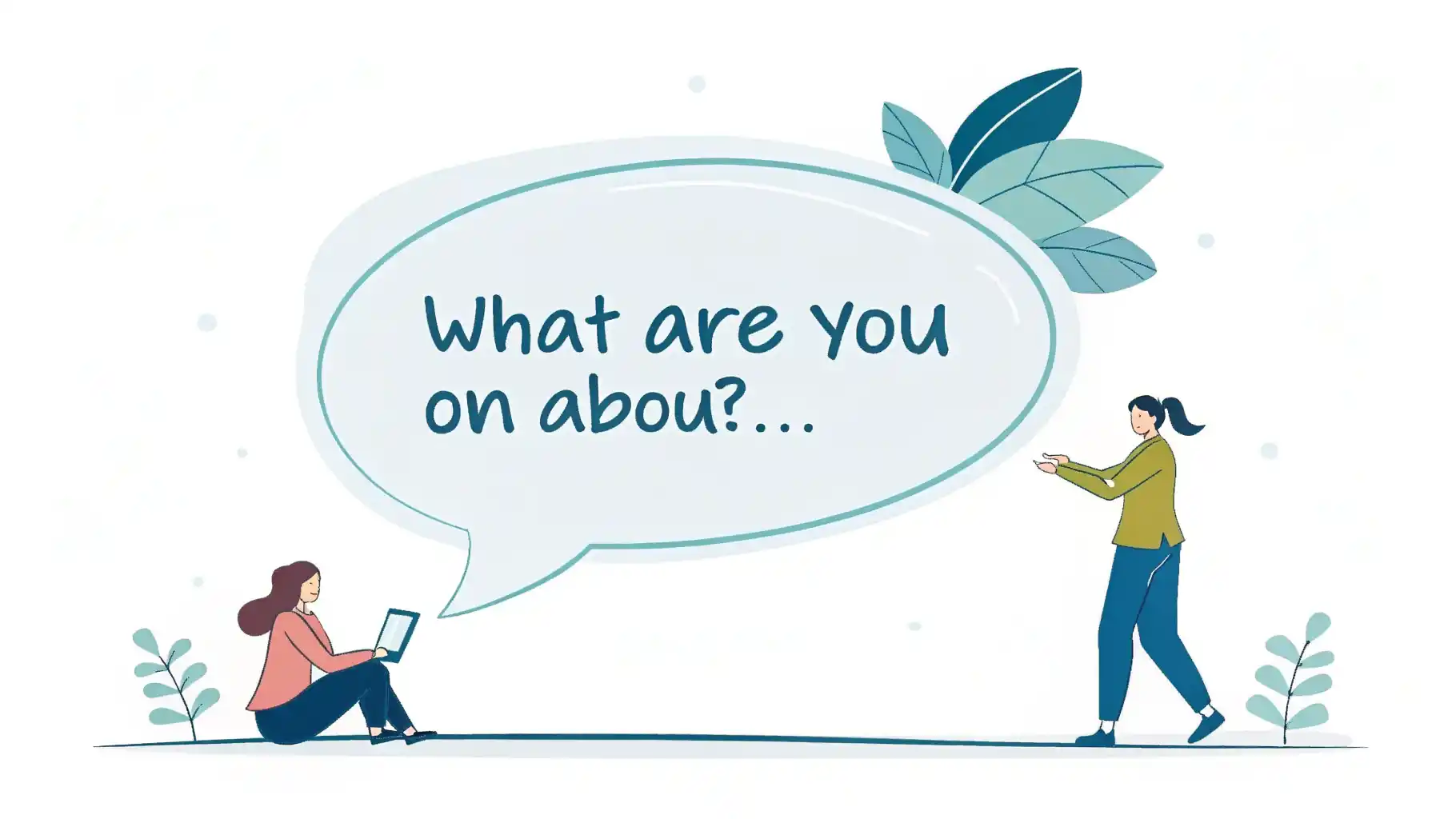 Be on about 구문: 이야기 주제를 표현하는 방법 영어로 영어 표현 "be on about"의 뜻과 활용법을 설명하는 플랫 디자인 스타일의 썸네일 이미지, 말풍선과 물음표 아이콘 포함.